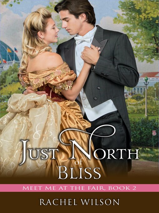 Title details for Just North of Bliss by Rachel Wilson - Wait list